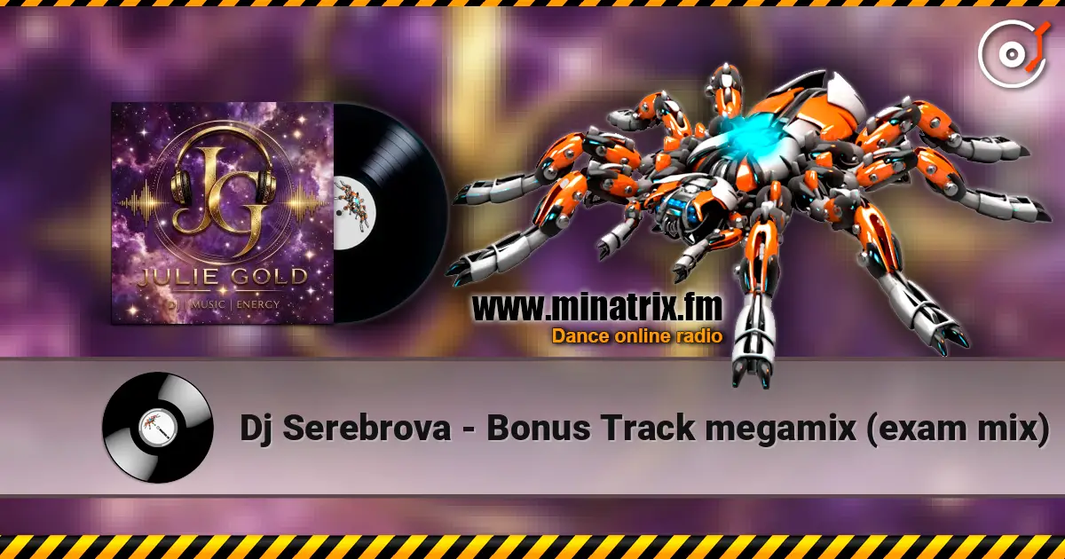 Dj Serebrova - Bonus Track megamix (exam mix) écouter en ligne en haute qualité | Minatrix.FM