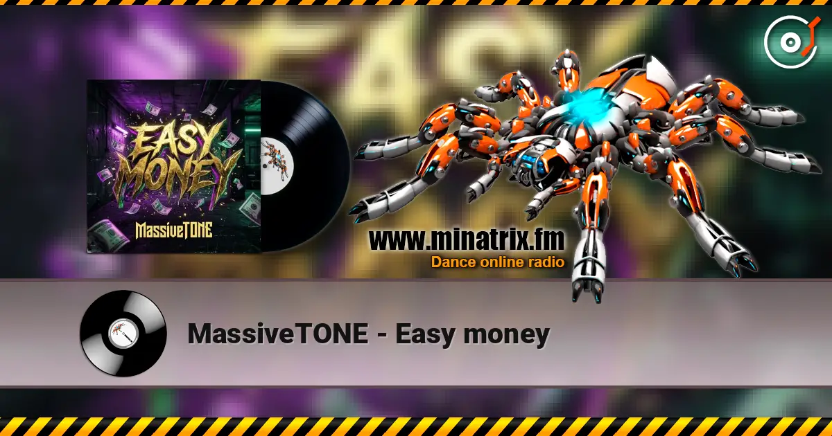 MassiveTONE - Easy money écouter en ligne en haute qualité | Minatrix.FM
