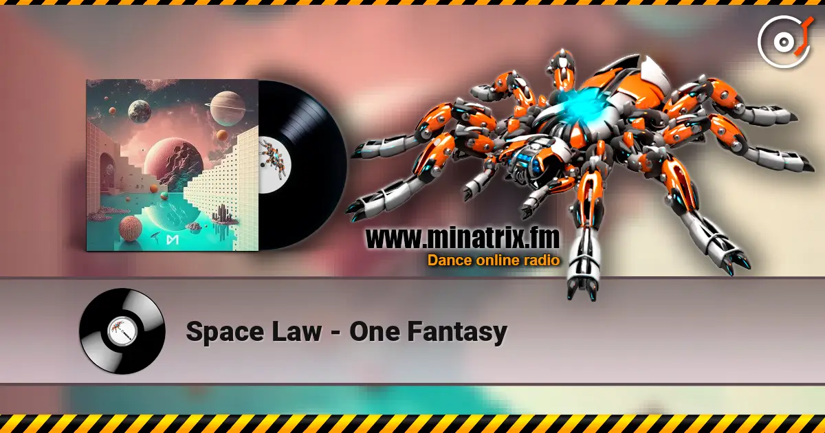 Space Law - One Fantasy écouter en ligne en haute qualité | Minatrix.FM