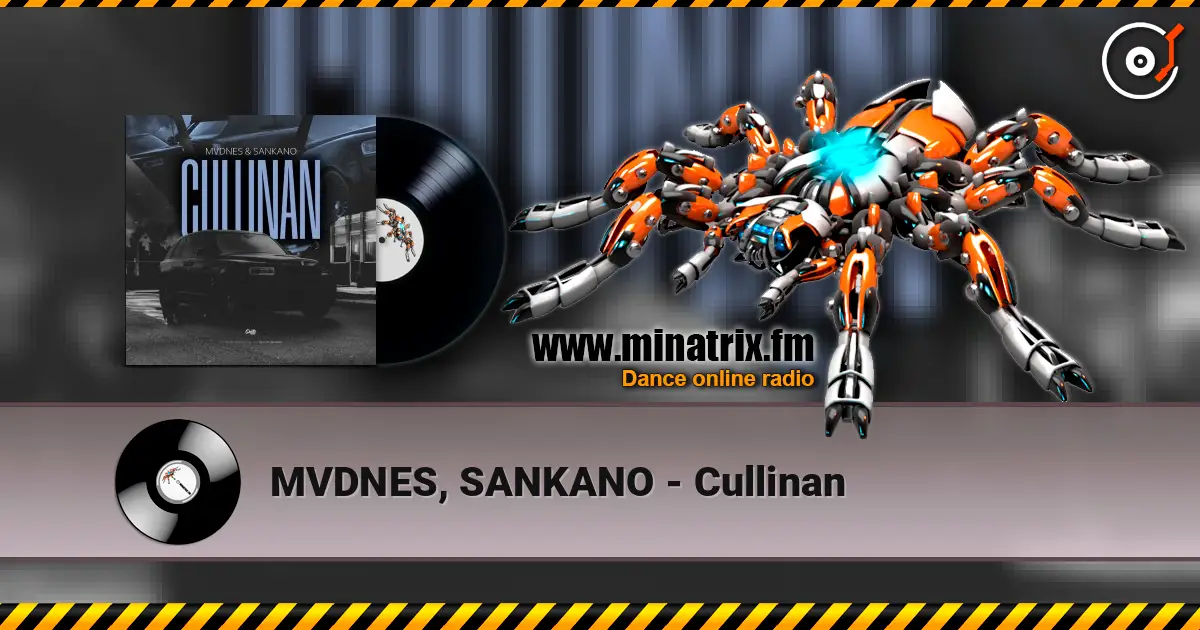 MVDNES, SANKANO - Cullinan écouter en ligne en haute qualité | Minatrix.FM