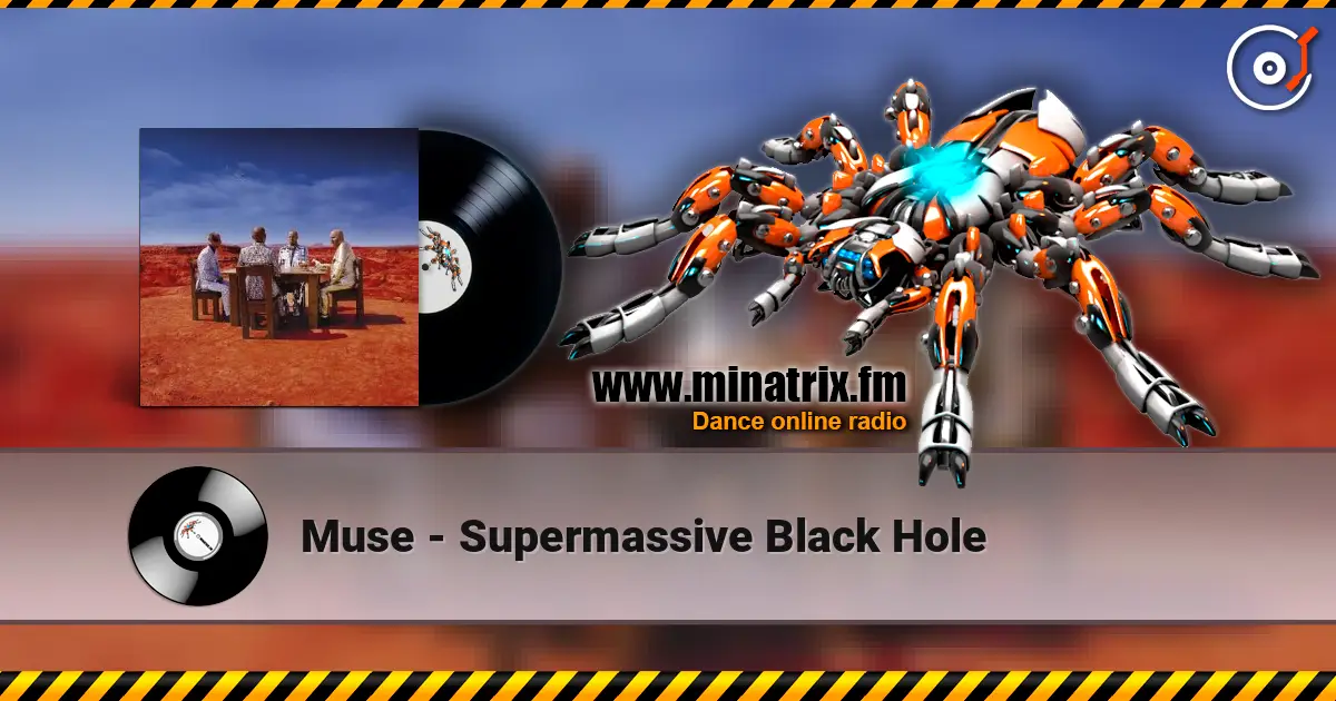 Muse - Supermassive Black Hole écouter en ligne en haute qualité | Minatrix.FM