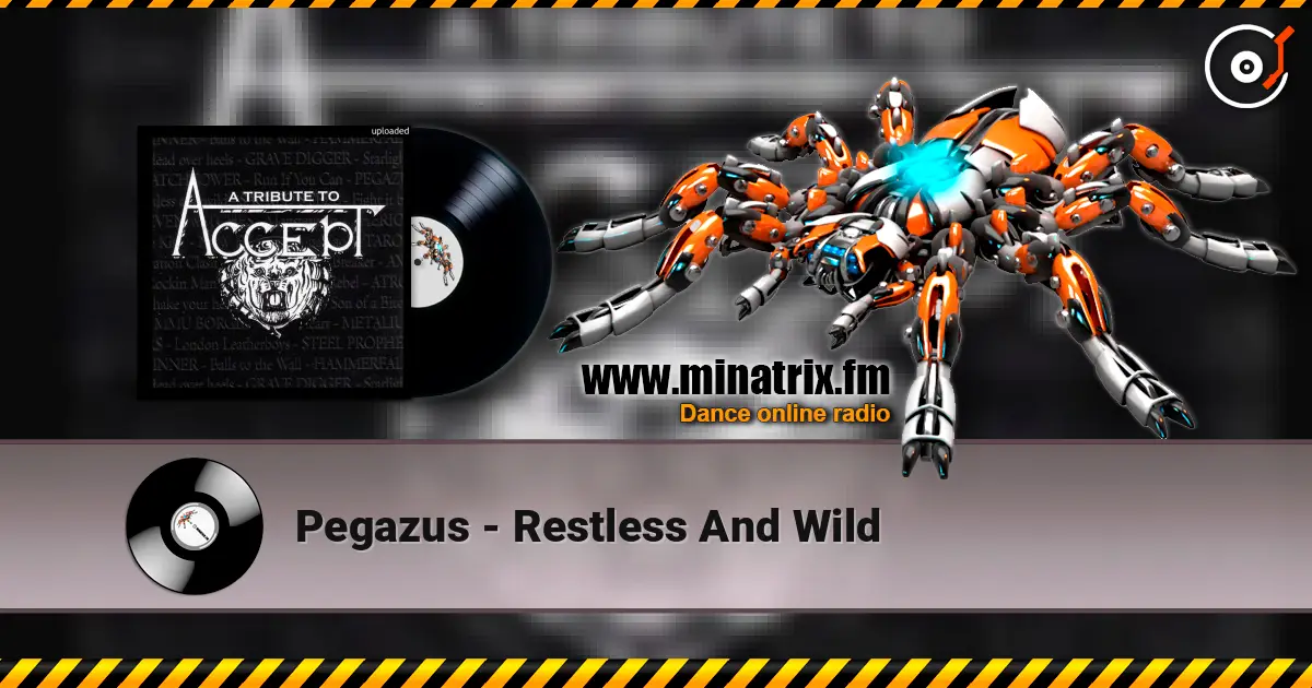 Pegazus - Restless And Wild écouter en ligne en haute qualité | Minatrix.FM