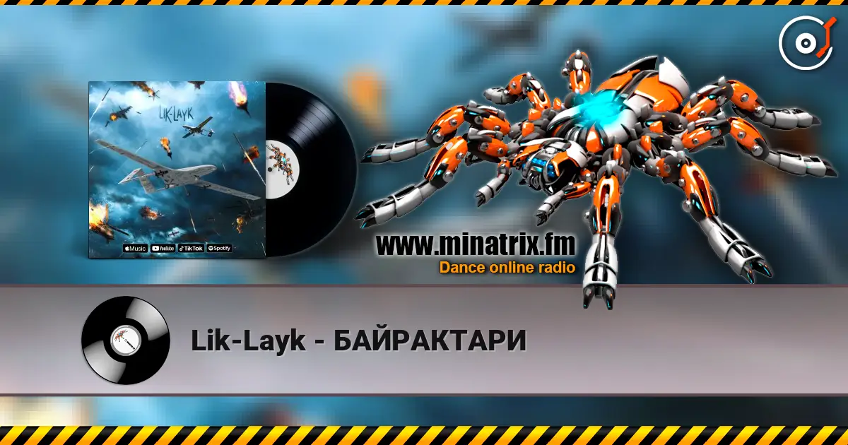 Lik-Layk - БАЙРАКТАРИ écouter en ligne en haute qualité | Minatrix.FM