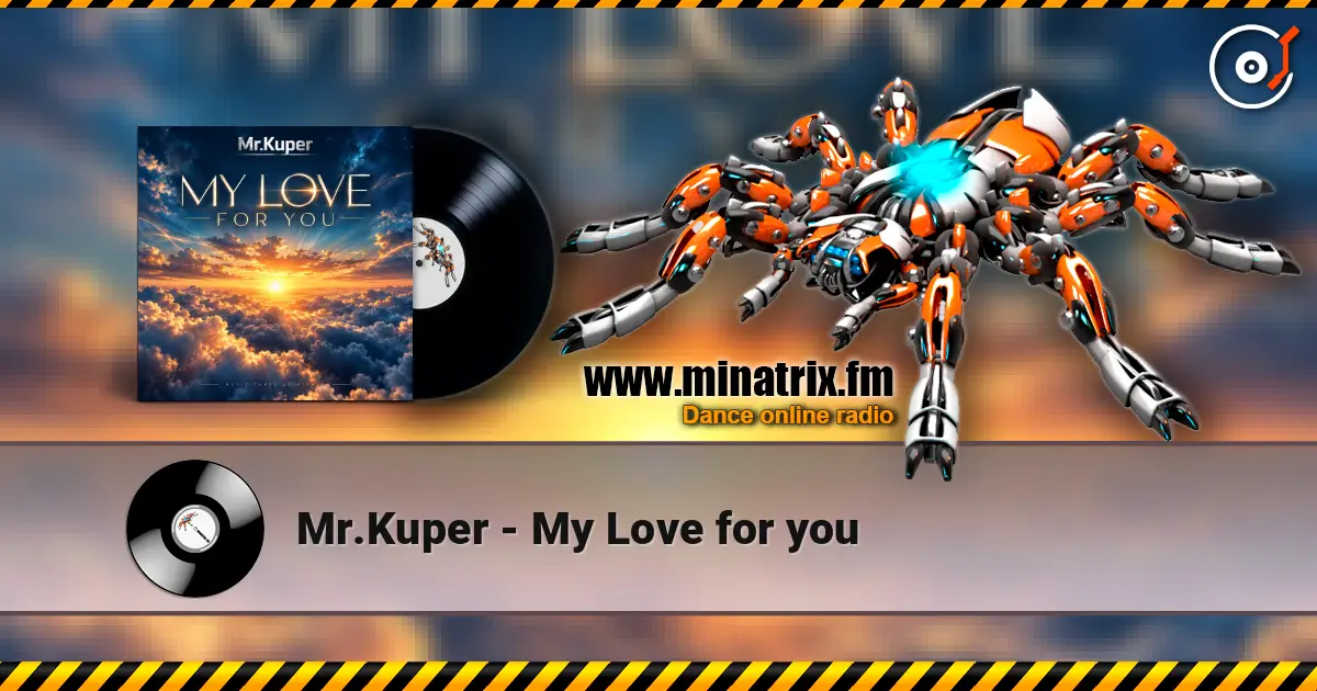 Mr.Kuper - My Love for you écouter en ligne en haute qualité | Minatrix.FM