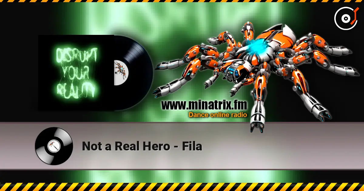 Not a Real Hero - Fila écouter en ligne en haute qualité | Minatrix.FM