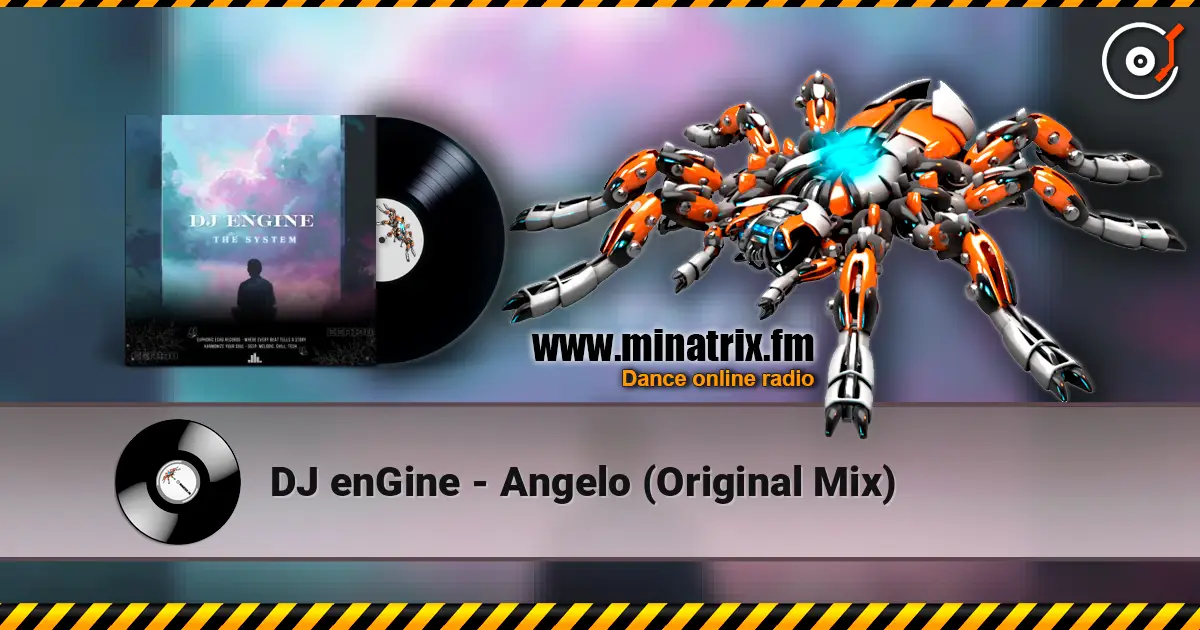 DJ enGine - Angelo (Original Mix) écouter en ligne en haute qualité | Minatrix.FM