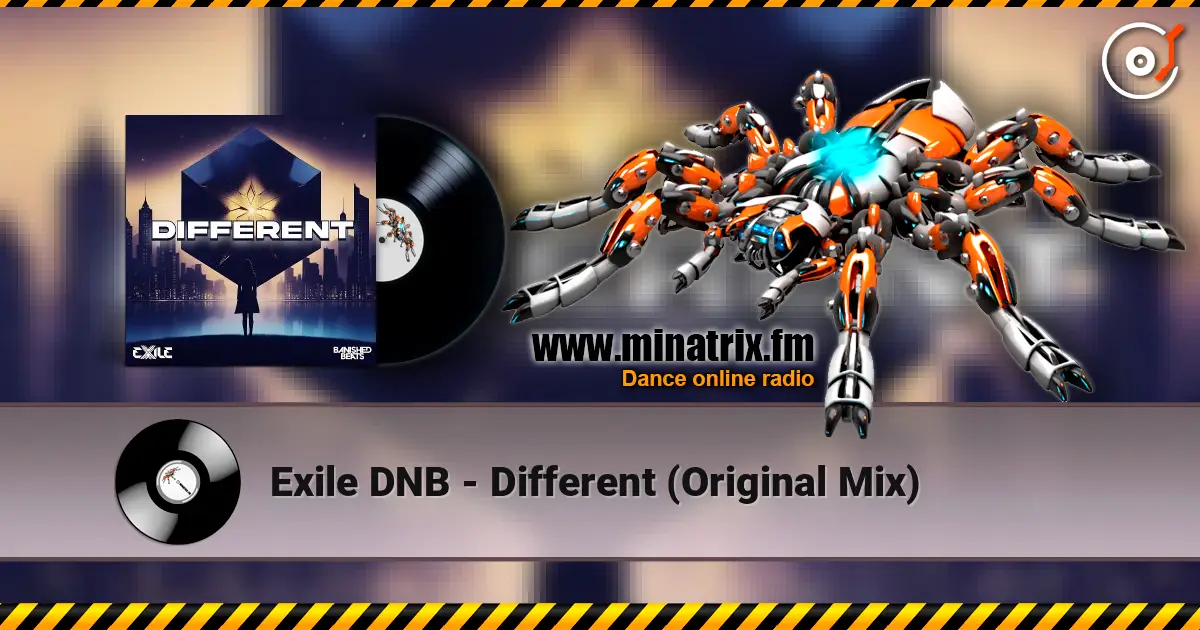 Exile DNB - Different (Original Mix) écouter en ligne en haute qualité | Minatrix.FM