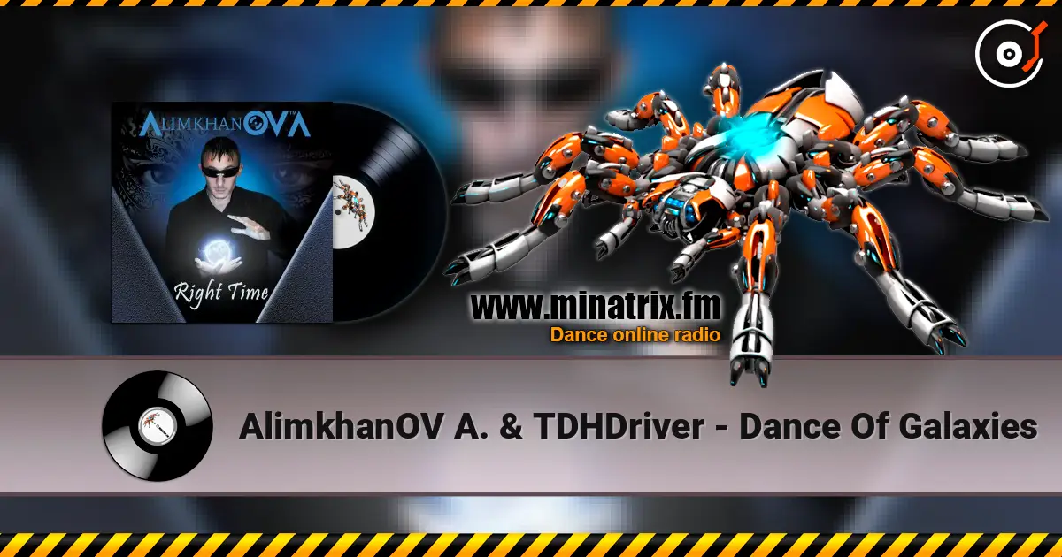 AlimkhanOV A. & TDHDriver - Dance Of Galaxies écouter en ligne en haute qualité | Minatrix.FM