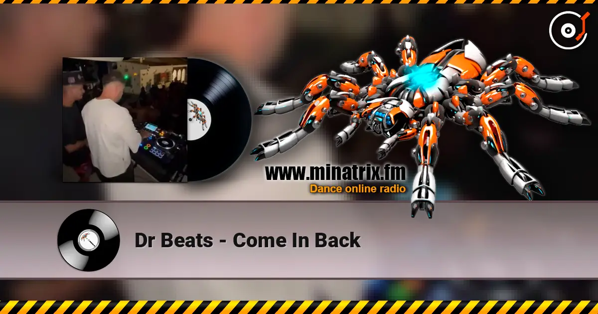 Dr Beats - Come In Back écouter en ligne en haute qualité | Minatrix.FM