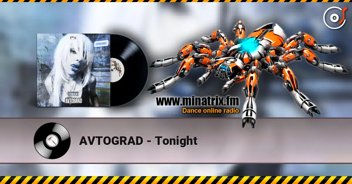 AVTOGRAD - Tonight écouter en ligne en haute qualité | Minatrix.FM