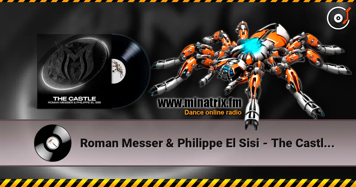Roman Messer & Philippe El Sisi - The Castle (Extended Mix) écouter en ligne en haute qualité | Minatrix.FM