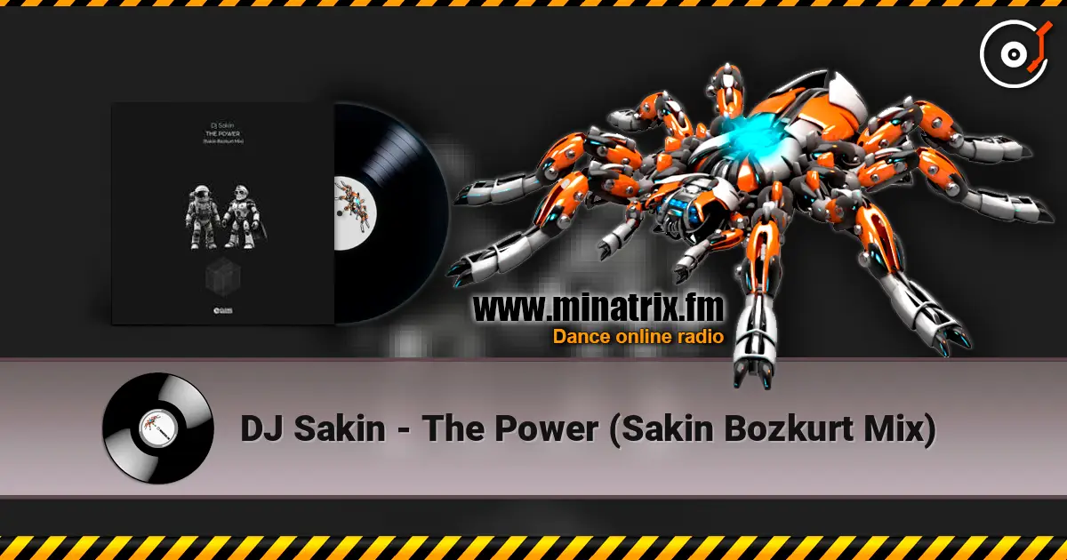 DJ Sakin - The Power (Sakin Bozkurt Mix) écouter en ligne en haute qualité | Minatrix.FM