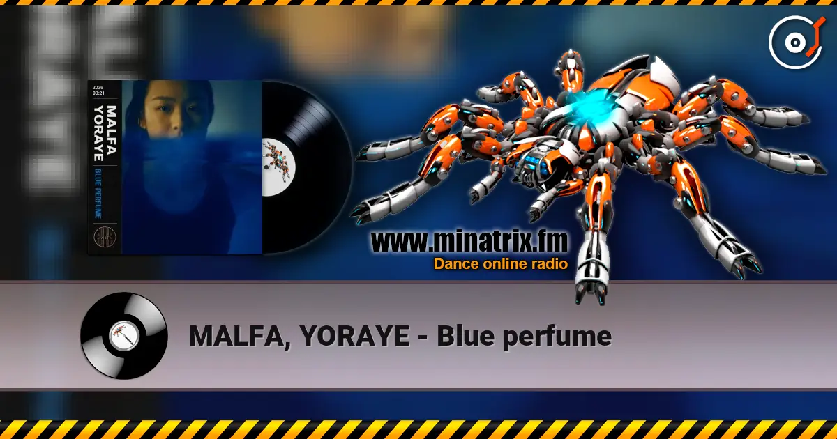 MALFA, YORAYE - Blue perfume écouter en ligne en haute qualité | Minatrix.FM