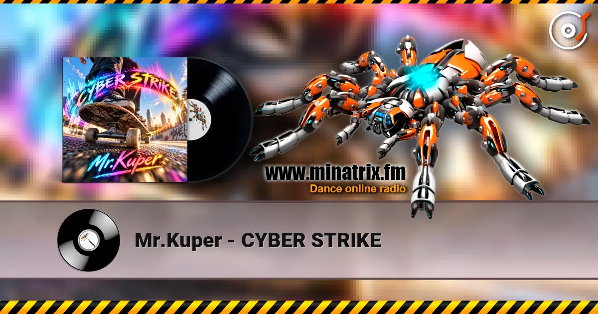 Mr.Kuper - CYBER STRIKE écouter en ligne en haute qualité | Minatrix.FM