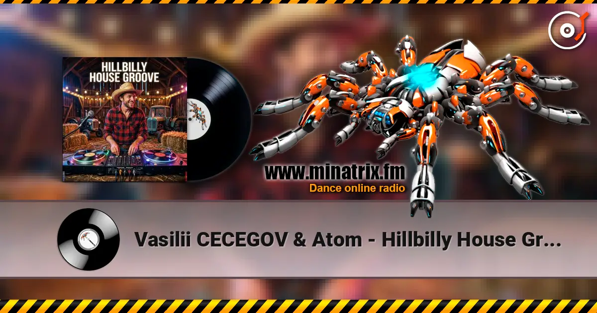 Vasilii CECEGOV & Atom - Hillbilly House Groove écouter en ligne en haute qualité | Minatrix.FM