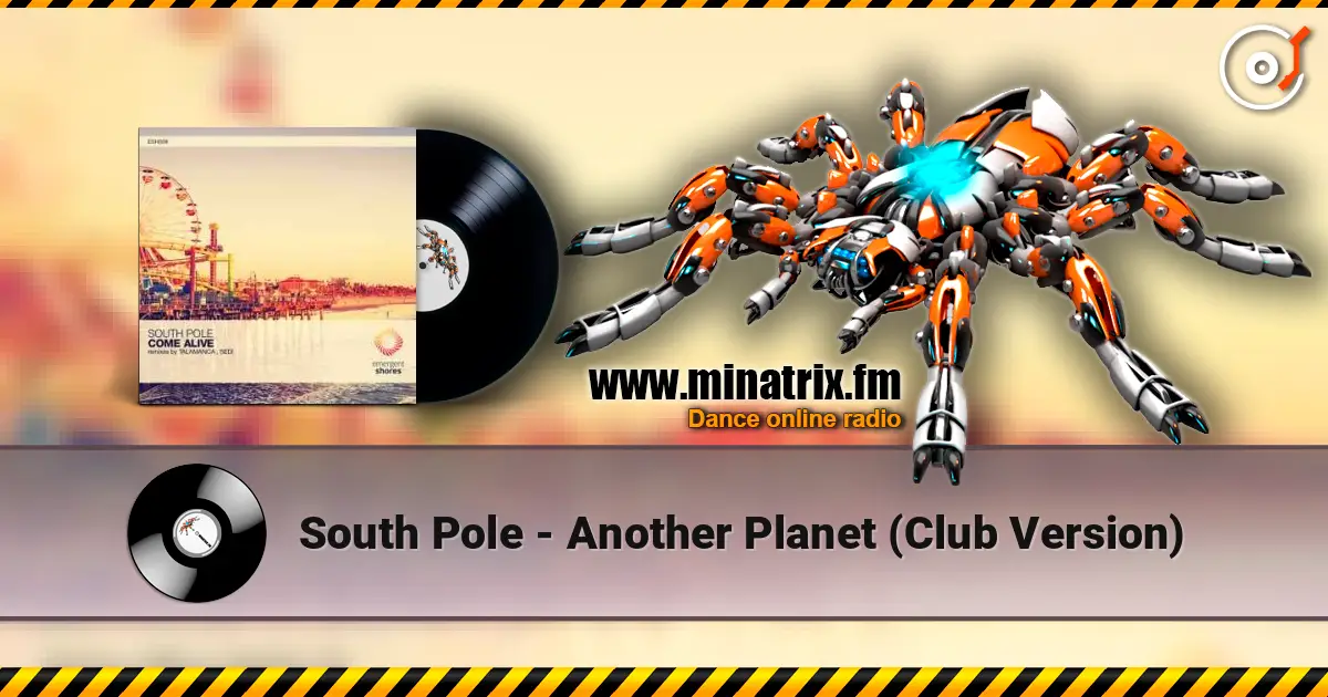 South Pole - Another Planet (Club Version) écouter en ligne en haute qualité | Minatrix.FM