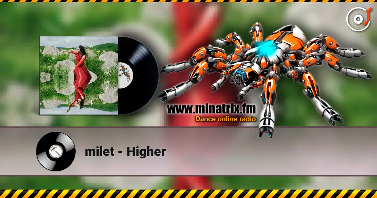 milet - Higher écouter en ligne en haute qualité | Minatrix.FM