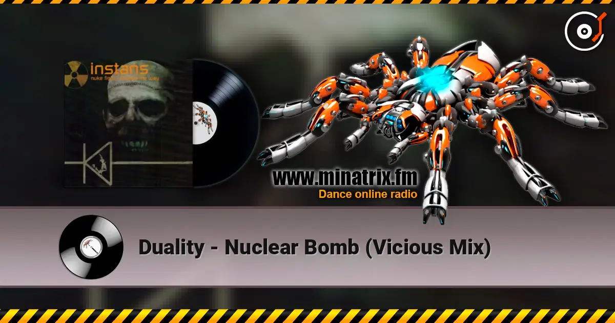 Duality - Nuclear Bomb (Vicious Mix) écouter en ligne en haute qualité | Minatrix.FM