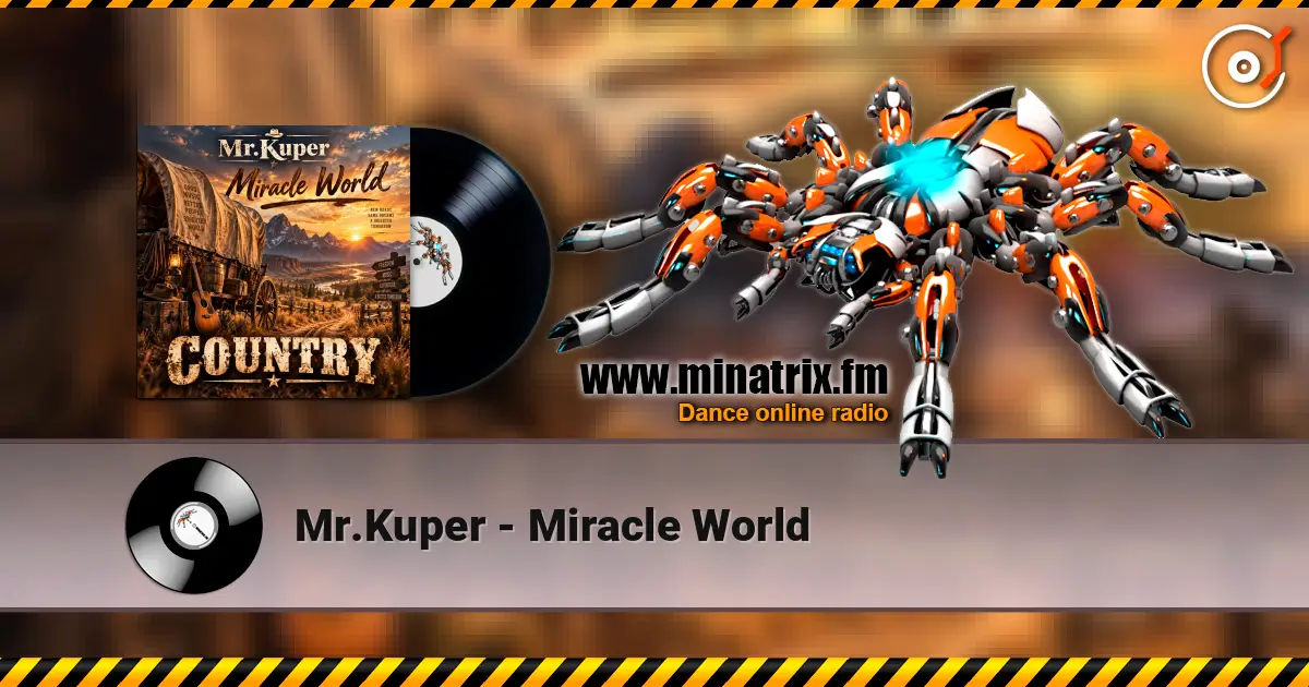 Mr.Kuper - Miracle World écouter en ligne en haute qualité | Minatrix.FM
