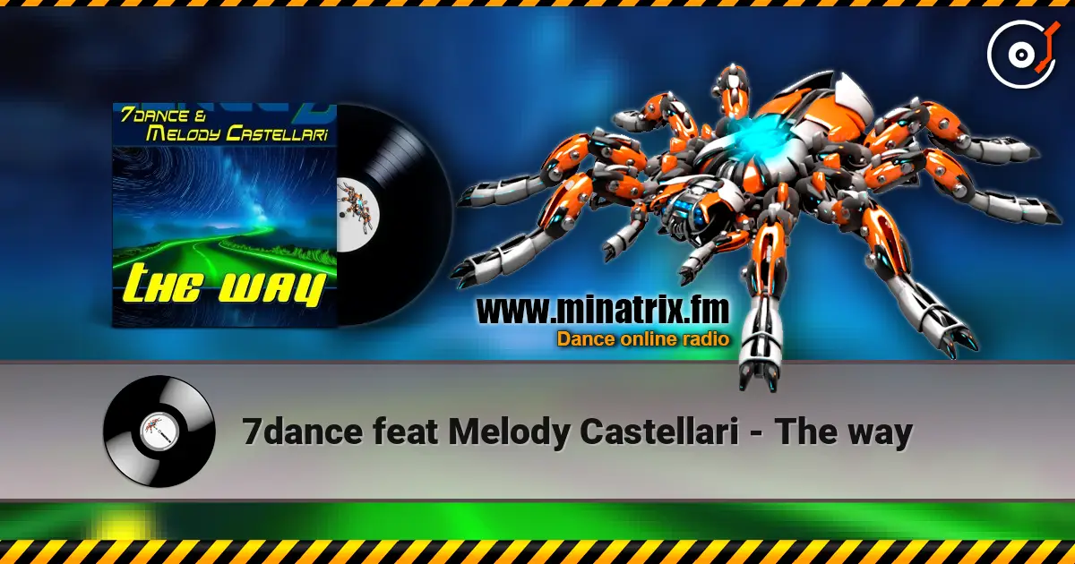 7dance feat Melody Castellari - The way écouter en ligne en haute qualité | Minatrix.FM