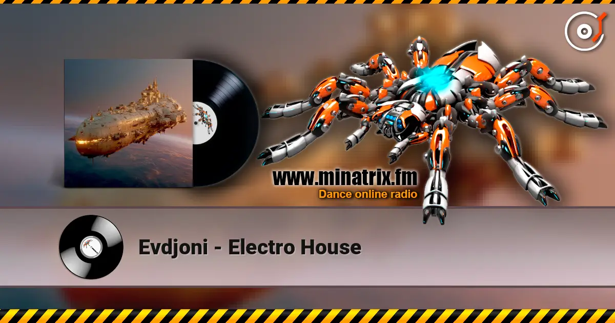 Evdjoni - Electro House écouter en ligne en haute qualité | Minatrix.FM