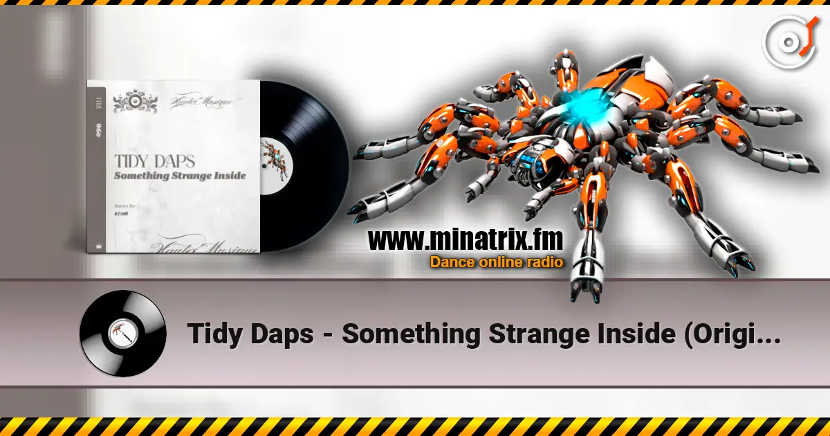 Tidy Daps - Something Strange Inside (Original Mix) écouter en ligne en haute qualité | Minatrix.FM