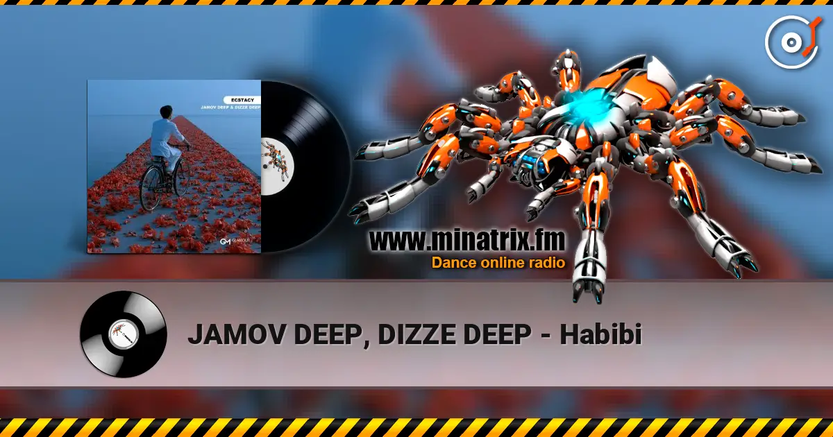 JAMOV DEEP, DIZZE DEEP - Habibi écouter en ligne en haute qualité | Minatrix.FM