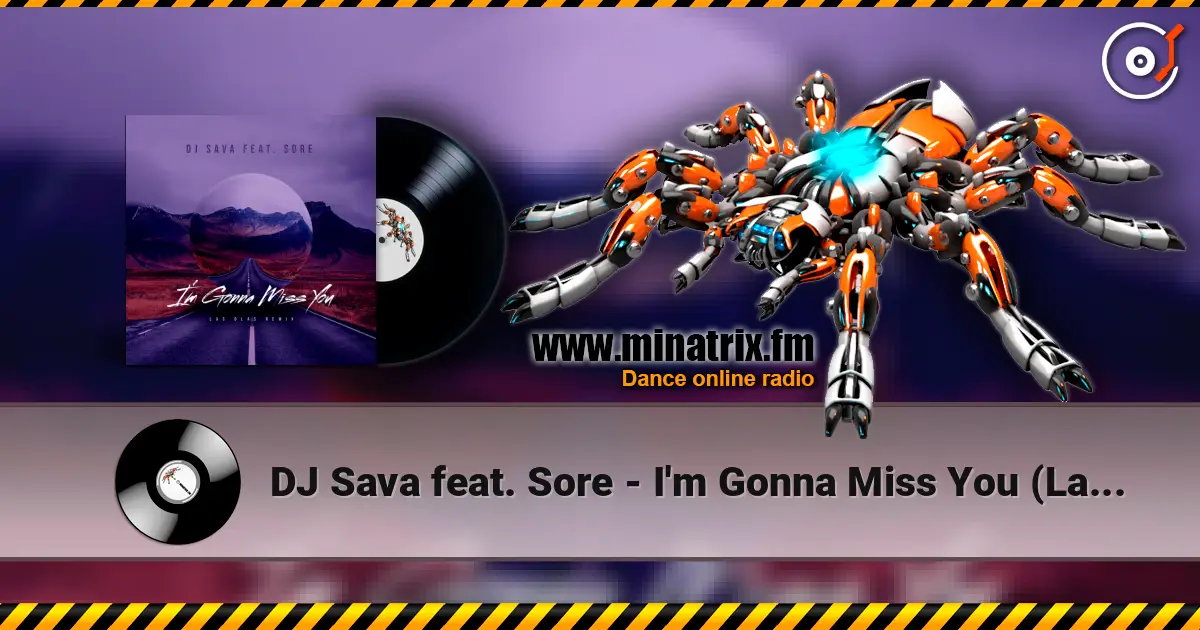 DJ Sava feat. Sore - I'm Gonna Miss You (Las Olas Remix) écouter en ligne en haute qualité | Minatrix.FM