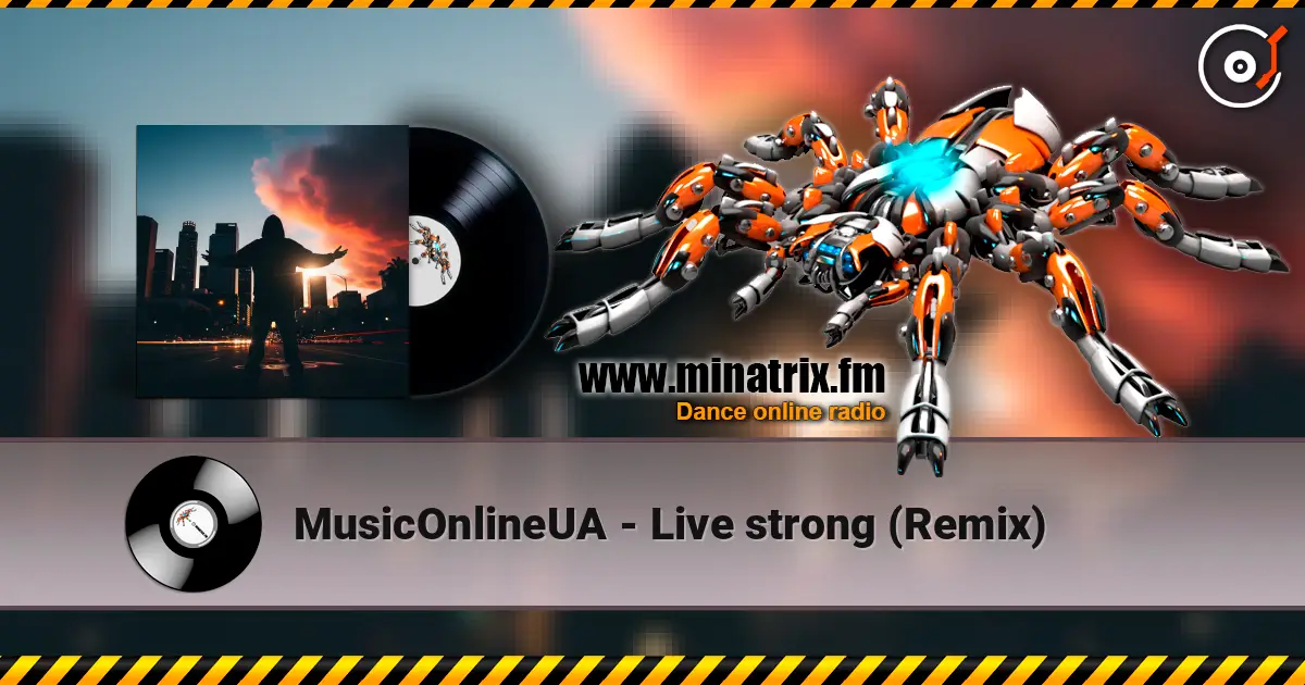 MusicOnlineUA - Live strong (Remix) écouter en ligne en haute qualité | Minatrix.FM