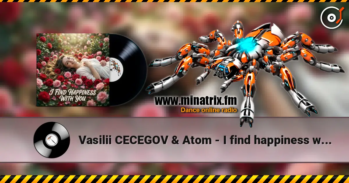 Vasilii CECEGOV & Atom - I find happiness with you écouter en ligne en haute qualité | Minatrix.FM