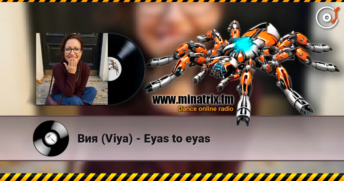 Вия (Viya) - Eyas to eyas écouter en ligne en haute qualité | Minatrix.FM