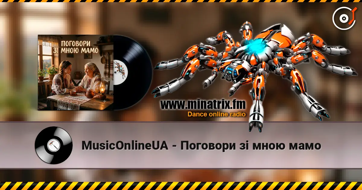 MusicOnlineUA - Поговори зі мною мамо écouter en ligne en haute qualité | Minatrix.FM