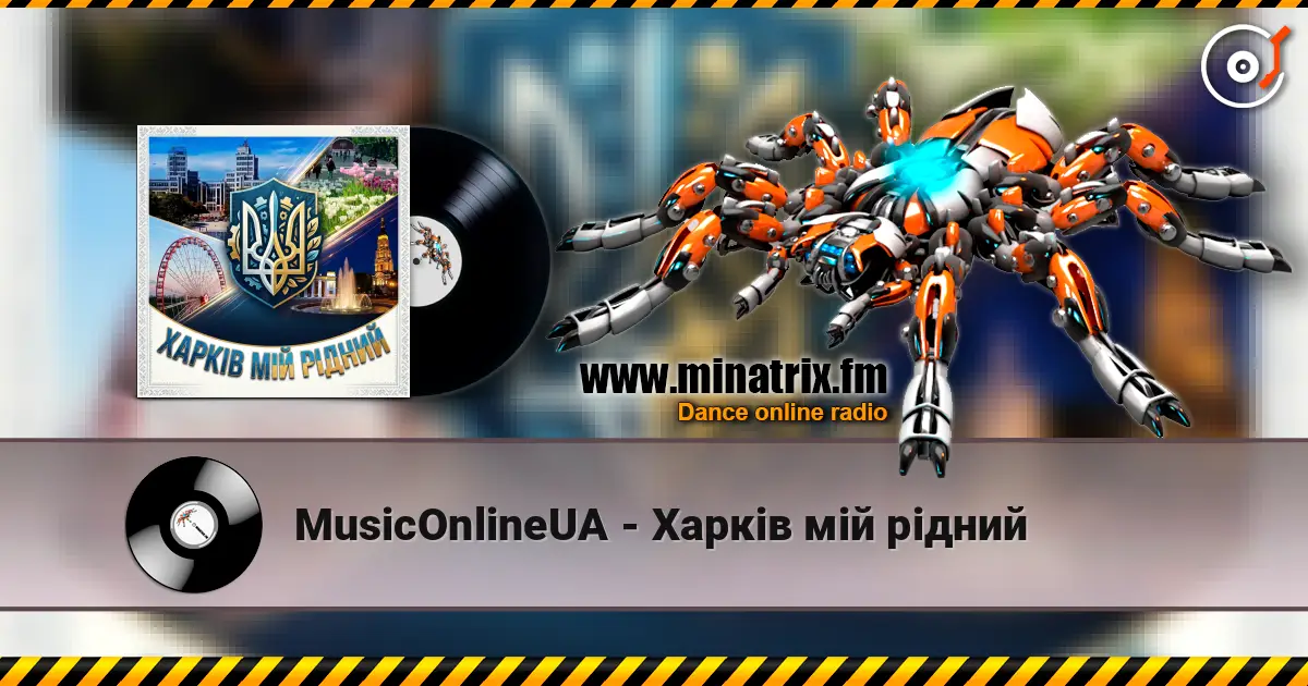 MusicOnlineUA - Харків мій рідний écouter en ligne en haute qualité | Minatrix.FM