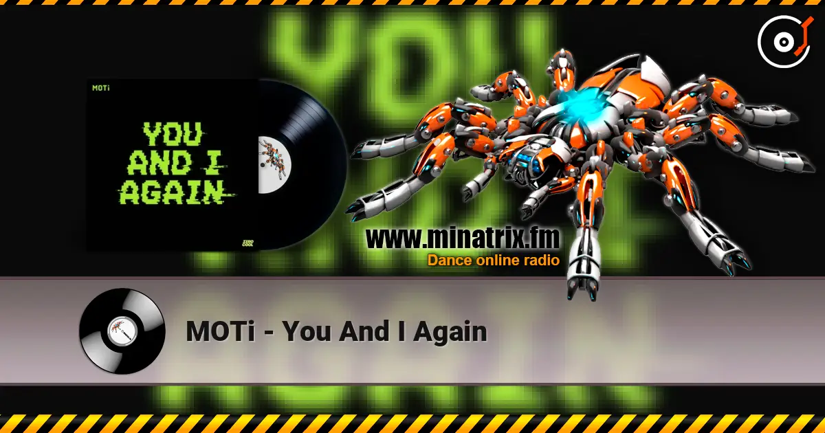 MOTi - You And I Again écouter en ligne en haute qualité | Minatrix.FM