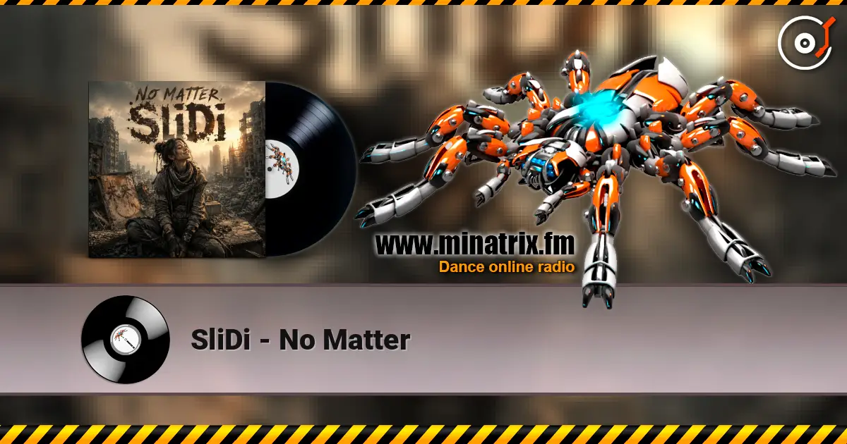 SliDi - No Matter écouter en ligne en haute qualité | Minatrix.FM