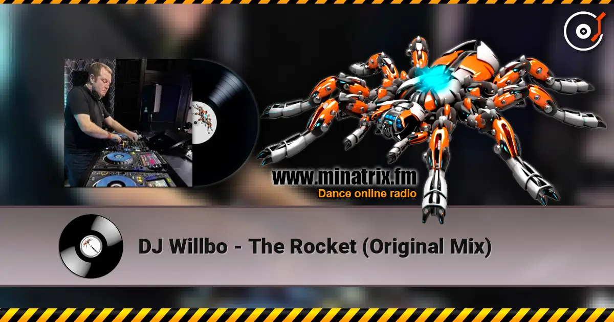 DJ Willbo - The Rocket (Original Mix) écouter en ligne en haute qualité | Minatrix.FM