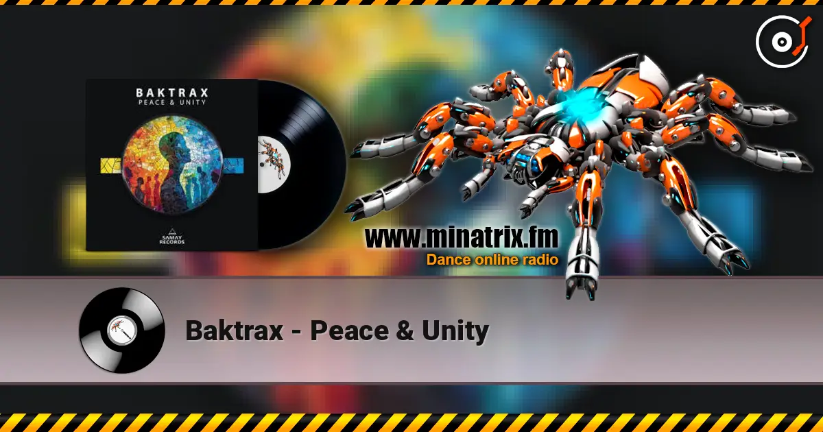 Baktrax - Peace & Unity écouter en ligne en haute qualité | Minatrix.FM