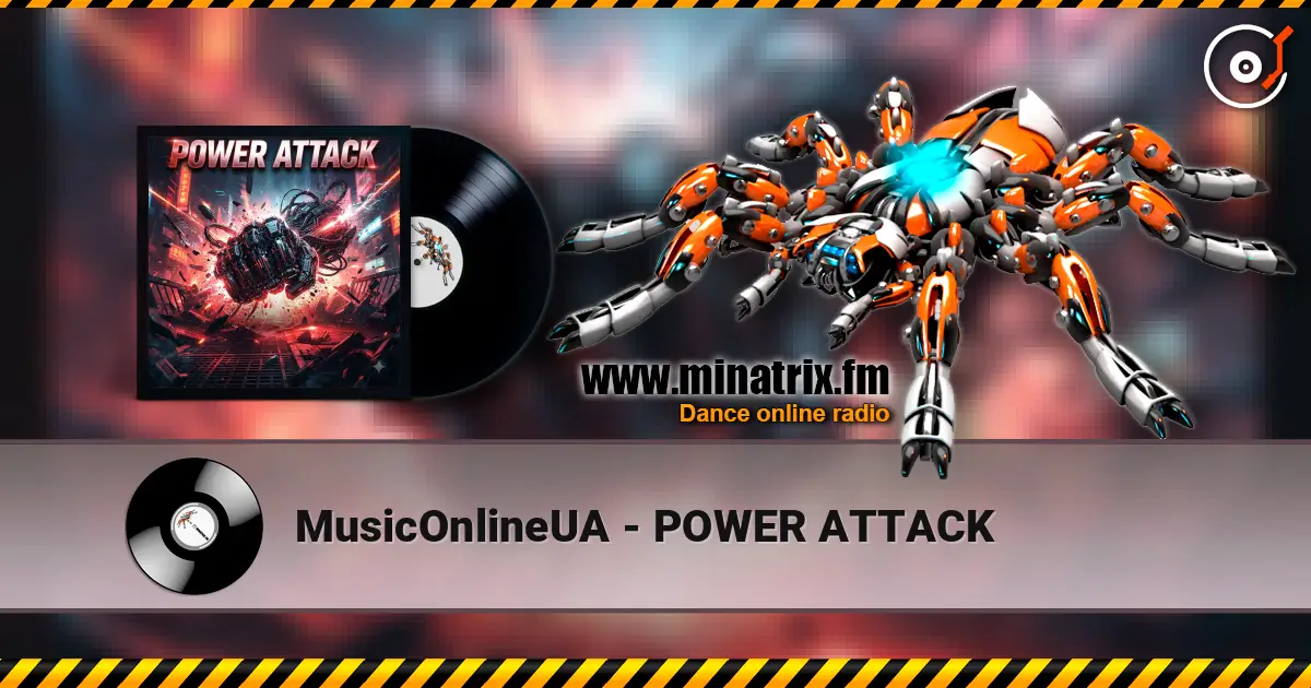 MusicOnlineUA - POWER ATTACK écouter en ligne en haute qualité | Minatrix.FM