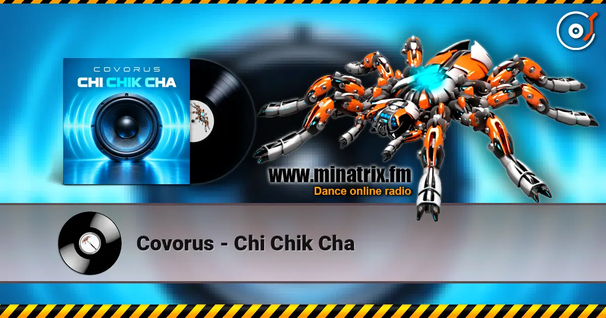 Covorus - Chi Chik Cha écouter en ligne en haute qualité | Minatrix.FM