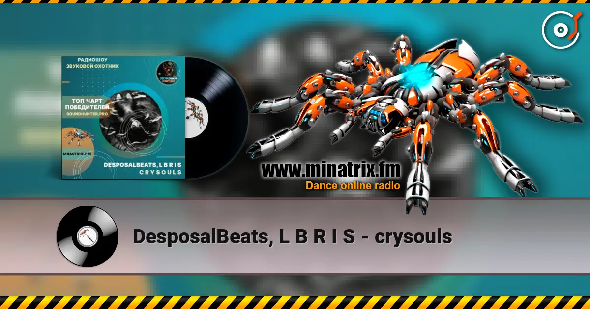 DesposalBeats, L B R I S - crysouls écouter en ligne en haute qualité | Minatrix.FM