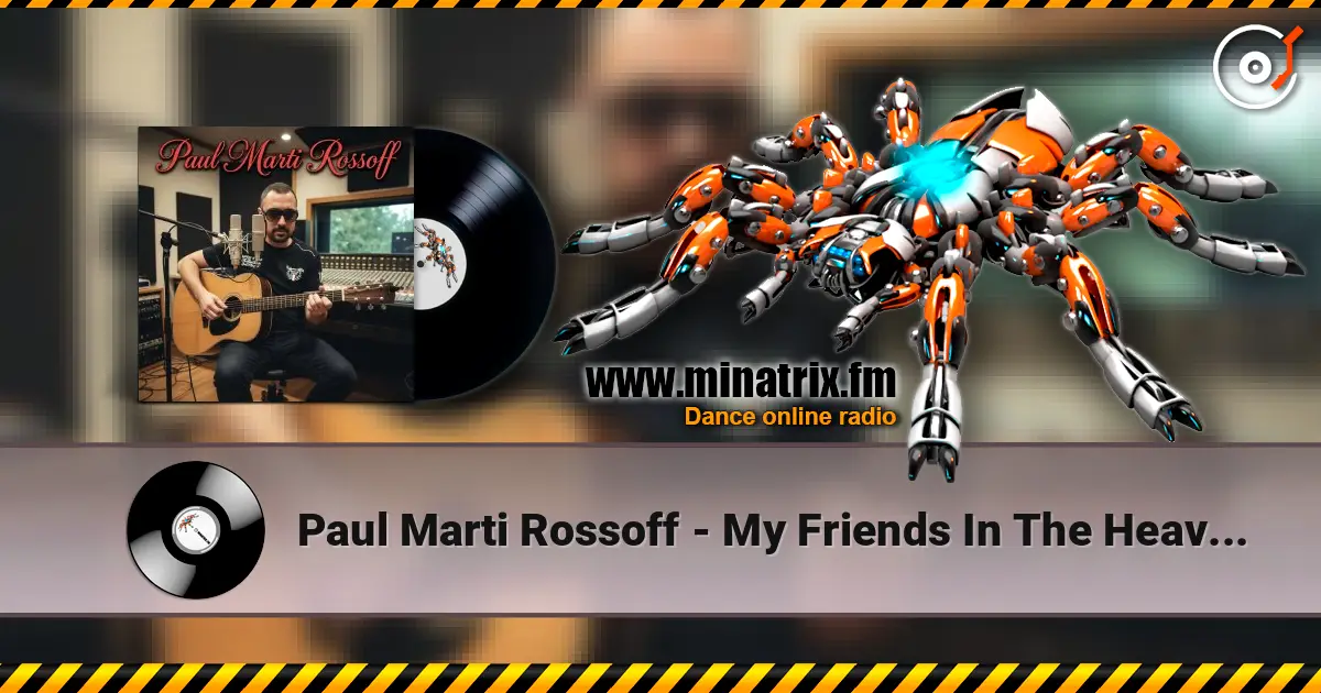 Paul Marti Rossoff - My Friends In The Heaven 1996. Studio acoustic recorded 2006. écouter en ligne en haute qualité | Minatrix.FM