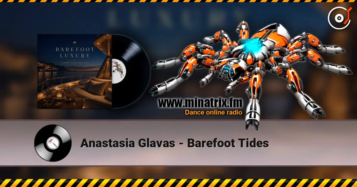 Anastasia Glavas - Barefoot Tides écouter en ligne en haute qualité | Minatrix.FM