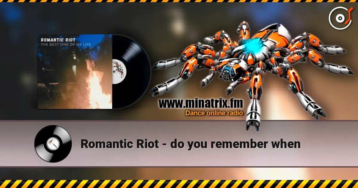 Romantic Riot - do you remember when écouter en ligne en haute qualité | Minatrix.FM