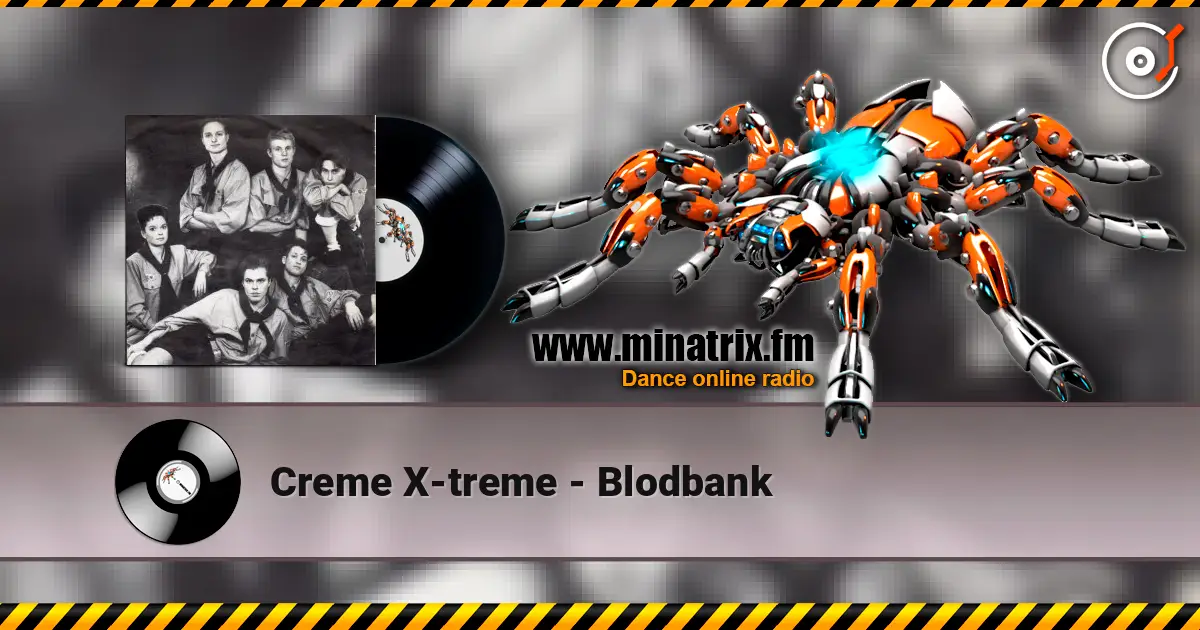 Creme X-treme - Blodbank écouter en ligne en haute qualité | Minatrix.FM