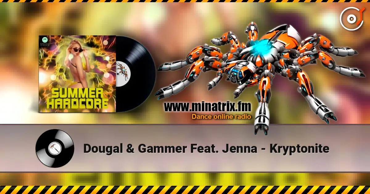 Dougal & Gammer Feat. Jenna - Kryptonite écouter en ligne en haute qualité | Minatrix.FM