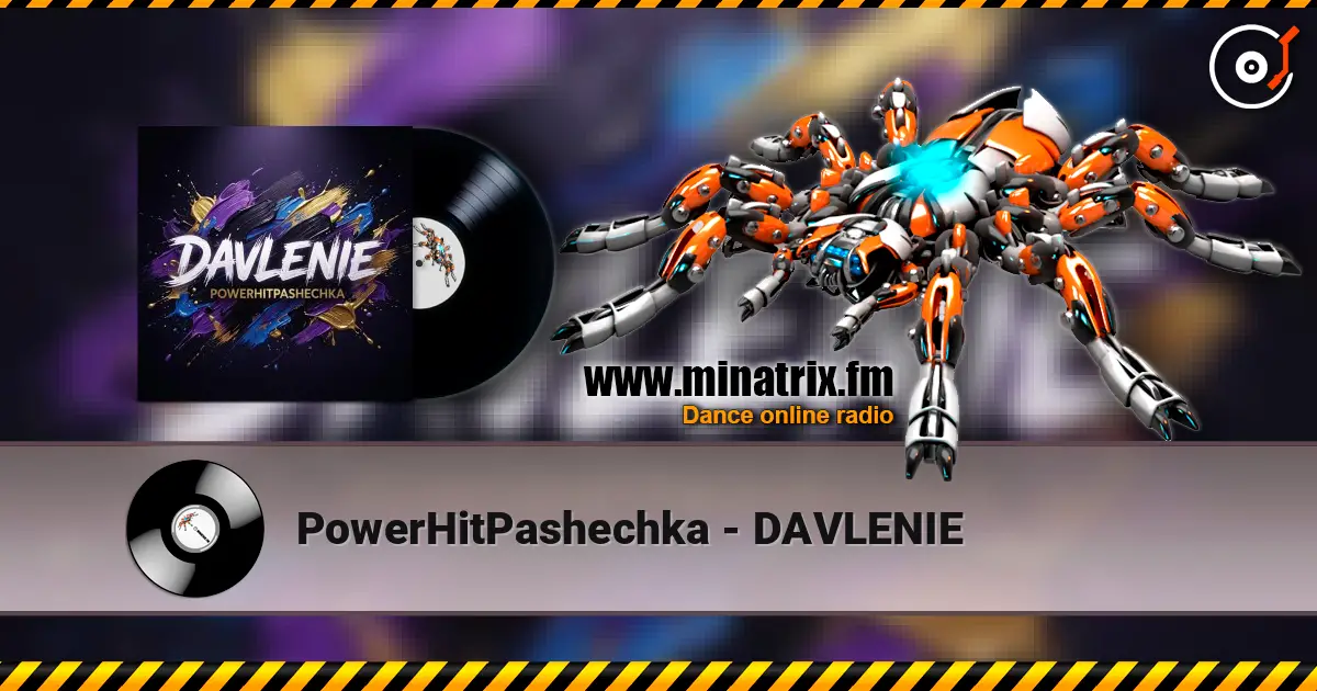 PowerHitPashechka - DAVLENIE écouter en ligne en haute qualité | Minatrix.FM