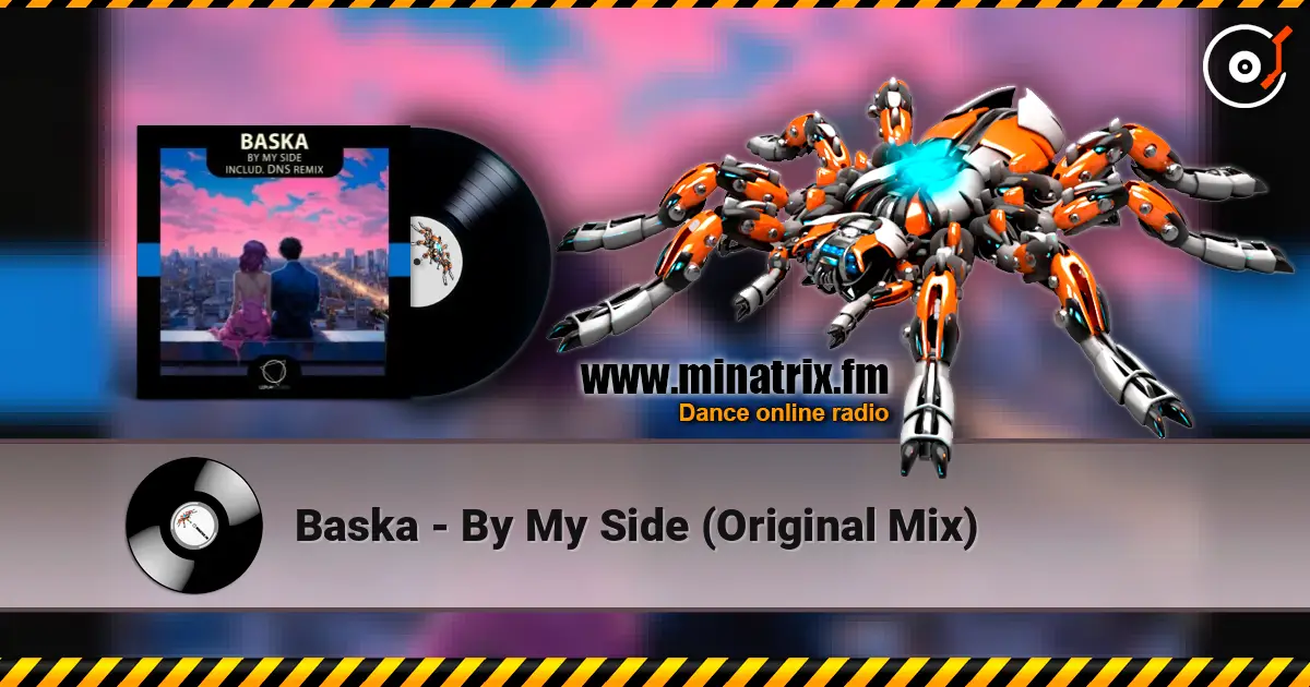 Baska - By My Side (Original Mix) écouter en ligne en haute qualité | Minatrix.FM