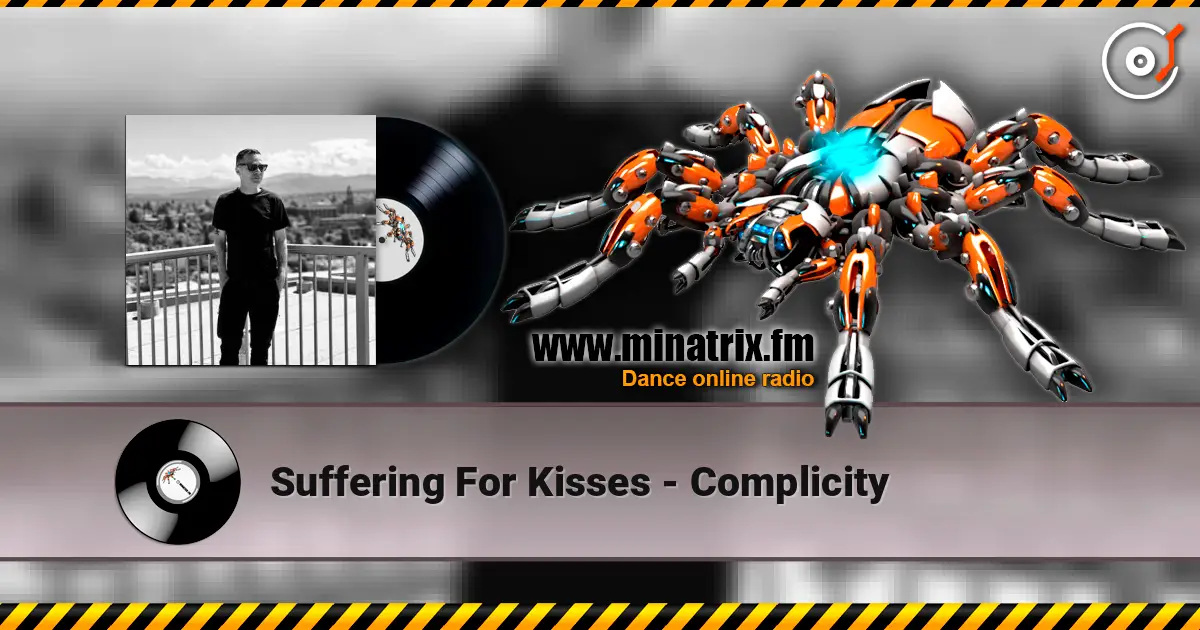 Suffering For Kisses - Complicity écouter en ligne en haute qualité | Minatrix.FM