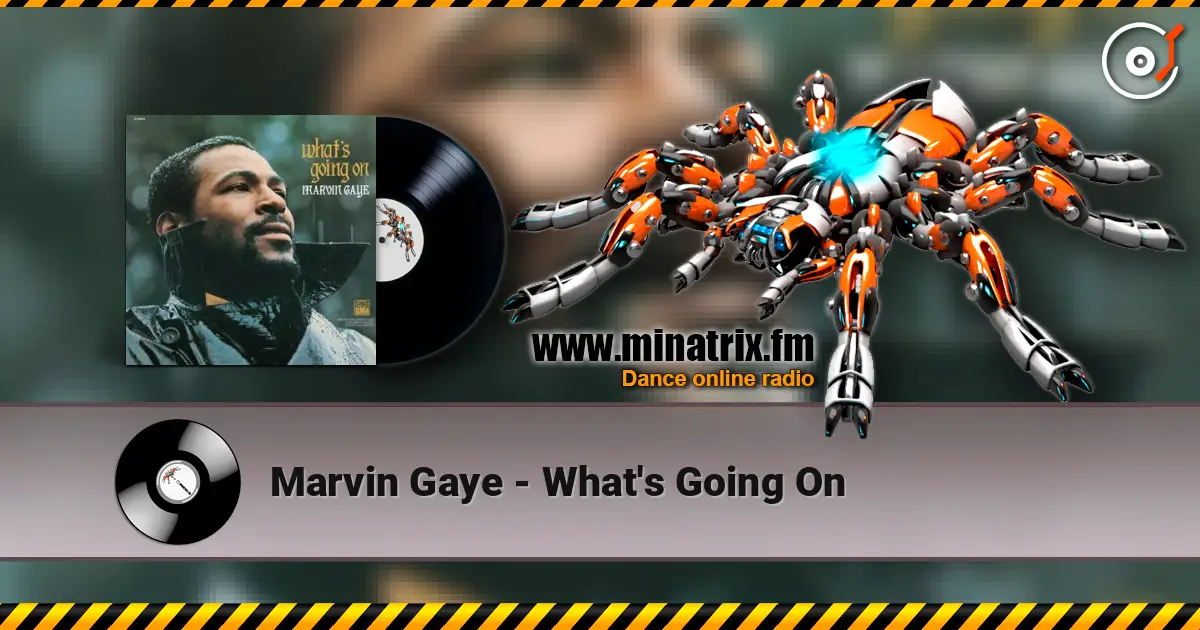 Marvin Gaye - What's Going On écouter en ligne en haute qualité | Minatrix.FM