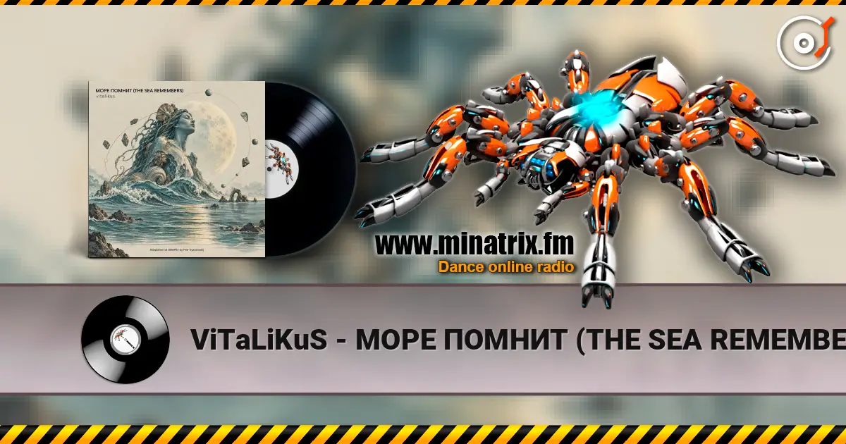 ViTaLiKuS - МОРЕ ПОМНИТ (THE SEA REMEMBERS) écouter en ligne en haute qualité | Minatrix.FM